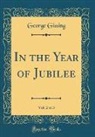 George Gissing - In the Year of Jubilee, Vol. 2 of 3 (Classic Reprint)
