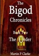 Martin P Clarke, Martin P. Clarke - The Bigod Chronicles Book Two the Order