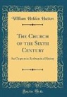 William Holden Hutton - The Church of the Sixth Century