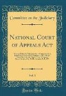 Committee On The Judiciary - National Court of Appeals Act, Vol. 1