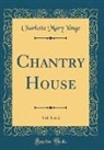 Charlotte Mary Yonge - Chantry House, Vol. 1 of 2 (Classic Reprint)