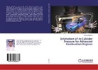 Ahmed Al-Durra - Estimation of In-Cylinder Pressure for Advanced Combustion Engines