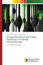 Ricardo Bitencourt, Juracy Marques - Etnografia Virtual dos Índios Pankararu no Sertão Pernambucano