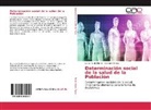Osmany Franco, Yane Pardo Molina, Yanet Pardo Molina - Determinación social de la salud de la Población