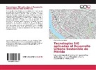 Manuel Díaz González - Tecnologías SIG aplicadas al Desarrollo Urbano Sostenible de Mérida