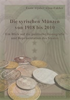 Esam Aljaber Abou-Fakher - Die syrischen Münzen von 1918 bis 2010