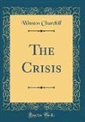 Winston Churchill - The Crisis (Classic Reprint)