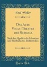 Emil Weller - Das Alte Volks-Theater der Schweiz