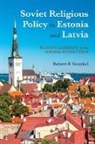 Robert Goeckel, Robert F Goeckel, Robert F. Goeckel - Soviet Religious Policy in Estonia and Latvia