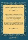 Antoine-Francois Prevost, Antoine-François Prévost - Supplement à la Premiere Édition du Manuel Lexique, ou Dictionnaire Portatif des Mots François Dont la Signification n'Est Pas Familière A Tout le Monde