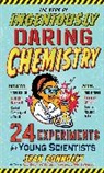 Sean Connolly - The Book of Ingeniously Daring Chemistry