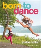 Jordan Matter, Matter Jordan - Born to Dance