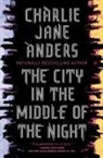 Charlie Anders, Charlie Jane Anders - The City in the Middle of the Night