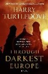 Harry Turtledove - Through Darkest Europe