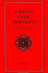 Harold Raley - A Watch Over Mortality: The Philosophical Story of Julian Marias