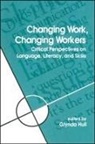Glynda Hull - Changing Work, Changing Workers