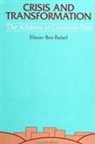 Eliezer Ben-Rafael - Crisis and Transformation