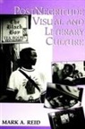 Mark A Reid, Mark A. Reid - Postnegritude Visual and Literary Culture