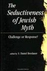 S Daniel Breslauer, S. Daniel Breslauer - The Seductiveness of Jewish Myth