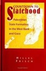 Hillel Frisch - Countdown to Statehood: Palestinian State Formation in the West Bank and Gaza