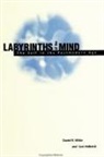 Gert Hellerich, Daniel R. White - Labyrinths of the Mind: The Self in the Postmodern Age