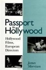 James Morrison - Passport to Hollywood: Hollywood Films, European Directors