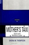 Shona M Thompson, Shona M. Thompson - Mother's Taxi