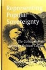 Daniel Lessard Levin - Representing Popular Sovereignty: The Constitution in American Political Culture
