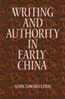 Mark Edward Lewis - Writing and Authority in Early China