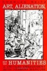 Charles Reitz - Art, Alienation, and the Humanities: A Critical Engagement with Herbert Marcuse
