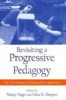 Nancy Nager, Edna K Shapiro, Edna K. Shapiro - Revisiting a Progressive Pedagogy