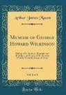 Arthur James Mason - Memoir of George Howard Wilkinson, Vol. 1 of 1