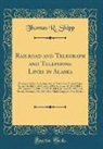 Thomas R. Shipp - Railroad and Telegraph and Telephone Lines in Alaska