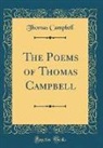 Thomas Campbell - The Poems of Thomas Campbell (Classic Reprint)
