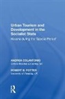 Colantonio, Andrea Colantonio, Colantonio Andrea, Robert B. Potter - Urban Tourism and Development in the Socialist State