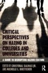 Crist=bal Salinas, Cristobal (Florida Atlantic Universit Salinas Jr., Michelle L Boettcher, Michelle L. Boettcher, Michelle L. (Clemson University Boettcher, Cristóbal Salinas... - Critical Perspectives on Hazing in Colleges and Universities