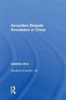 Zhu, Sanzhu Zhu, Zhu Sanzhu - Securities Dispute Resolution in China