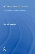 Coleman, Stephen Coleman, Stephen (Nsw Police Academy Coleman, Stephen (Unsw @ Adfa Coleman - Ethics of Artificial Uteruses Implications for Reproduction and Abortion