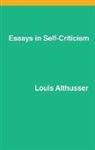 LOUIS ALTHUSSAR, Louis Althusser - Essays on Self-Criticism