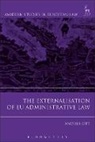Andrea Ott, Andrea Ott, Andrea (Maastricht University the Netherlands) Ott, OTT ANDREA - The Externalisation of EU Administrative Law