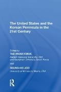 Seung-Ho Joo, Joo Seung-Ho, Kwak, Tae-Hwan Kwak, Tae-Hwan Joo Kwak, … - United States and the Korean Peninsula in the 21st Century