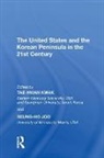 Seung-Ho Joo, Joo Seung-Ho, Kwak, Tae-Hwan Kwak, Tae-Hwan Joo Kwak, Kwak Tae-Hwan... - United States and the Korean Peninsula in the 21st Century
