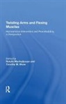 Timothy M. Shaw, Natalie Mychajlyszyn, Timothy M. Shaw - Twisting Arms and Flexing Muscles