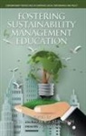 Wolfgang Amann, Agata Stachowicz-Stanusch - Fostering Sustainability by Management Education (hc)