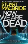 Stuart MacBride, Stuart MacBride - Now We Are Dead