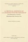Edward Joseph Gallagher - Critical Edition of La Passion Nostre Seigneur