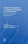 Cristobal (Florida Atlantic Universit Salinas Jr., Michelle L. Boettcher, Michelle L. (Clemson University Boettcher, Cristóbal Salinas, Jr. Salinas, Cristóbal Salinas Jr.... - Critical Perspectives on Hazing in Colleges and Universities
