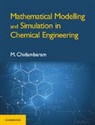 M (Indian Institute of Technology Chidambaram, M. Chidambaram, M. (Indian Institute of Technology Chidambaram, Chidambaram M. - Mathematical Modelling and Simulation in Chemical Engineering