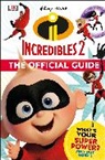 Ruth Amos, DK, Matt Jones, Matt Amos Jones, Julia March - Disney Pixar the Incredibles 2 the Official Guide