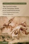 Thomas Horsley, Thomas (University of Liverpool) Horsley - Court of Justice of the European Union As an Institutional Actor